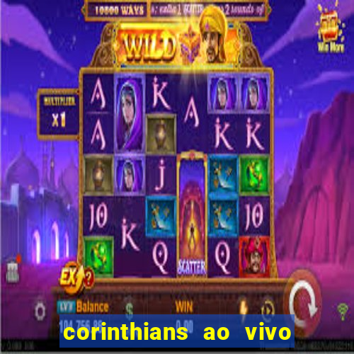 corinthians ao vivo multi canais